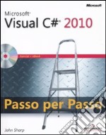 Microsoft Visual C# 2010. Passo per passo. Con CD-ROM libro