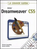 Adobe Dreamweaver CS5. La grande guida. Con DVD-ROM libro