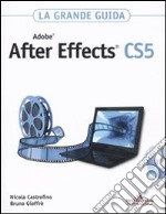 Adobe After Effects CS5. La grande guida. Con DVD-ROM libro