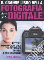 Il Grande libro della fotografia digitale libro