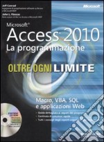 Microsoft Access 2010. La programmazione. Oltre ogni limite. Con CD-ROM