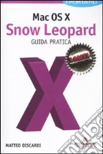 Mac OS X. Snow Leopard. Guida pratica libro