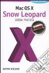 Mac OS X. Snow Leopard. Guida pratica libro