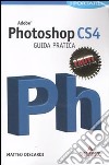 Adobe Photoshop CS4. Guida pratica libro