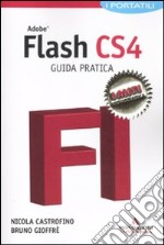 Adobe Flash CS4. Guida pratica. I portatili libro