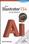 Adobe Illustrator CS4. Guida pratica libro