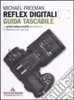 Reflex digitali. Guida tascabile libro