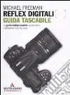 Reflex digitali. Guida tascabile libro