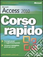 Microsoft Access 2010. Corso rapido libro