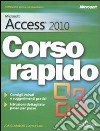 Microsoft Access 2010. Corso rapido libro