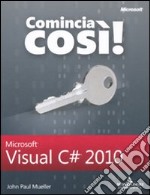 Comincia così! Microsoft Visual C# 2010 libro