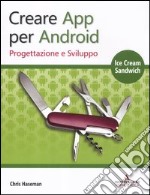 Creare App per Android. Progettazione e sviluppo libro