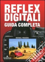 Reflex digitali. Guida completa