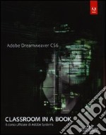 Adobe Dreamweaver CS6. Classroom in a book. Il corso ufficiale di Adobe Systems libro