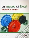 Le macro di Excel per tutte le versioni libro