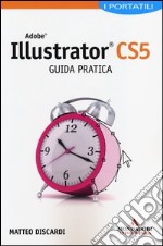 Adobe Illustrator CS5. Guida pratica. I portatili libro