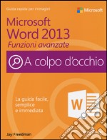 Microsoft Word 2013. Funzioni avanzate libro