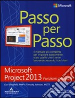 Microsoft Project 2013. Funzioni avanzate libro