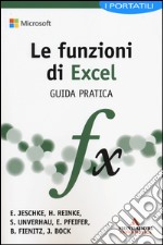 Le funzioni di Excel. Guida pratica libro