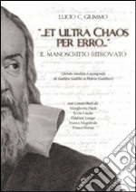 «... Et ultra Chaos per erro...». Il manoscritto ritrovato