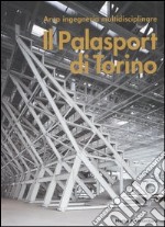 Il Palasport di Torino. Ediz. italiana e inglese libro