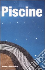 Piscine. Ediz. illustrata libro