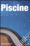 Piscine. Ediz. illustrata libro