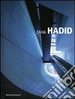 Zaha Hadid. Ediz. illustrata libro