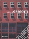 Vittorio Gregotti. Ediz. illustrata libro di Coppa Alessandra