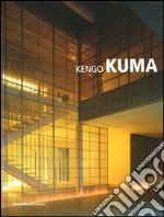 Kengo Kuma. Ediz. illustrata libro