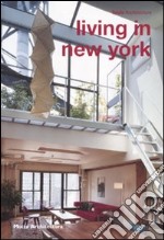 Living in New York. Ediz. italiana e inglese libro