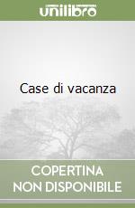 Case di vacanza