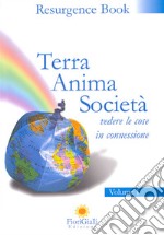 Terra anima società. Vol. 1: Vedere le cose in connessione libro