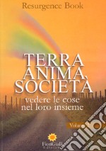 Terra anima società. Vol. 2: Vedere le cose nel loro insieme libro