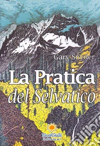 La pratica del selvatico