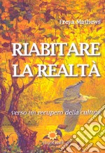 Riabitare la realtà. Verso un recupero della cultura libro