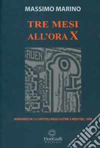 Tre mesi all'ora X