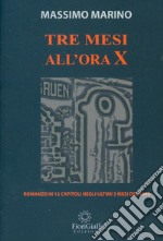 Tre mesi all'ora X libro