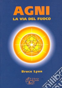 Agni. La via del fuoco