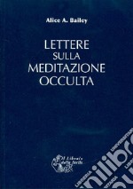 Lettere sulla meditazione occulta libro