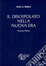 Il discepolato nella Nuova Era. Vol. 1 libro