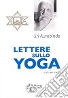 Lettere sullo yoga. Vol. 6 libro