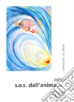 S.O.S. dall'anima. Vol. 1 libro