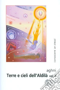Terre e cieli dell'aldilà. Vol. 2