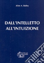 Dall'intelletto all'intuizione libro