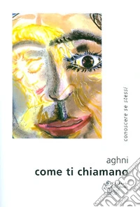 Come ti chiamano