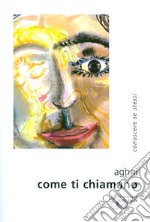 Come ti chiamano libro