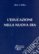 L'educazione nella nuova era libro