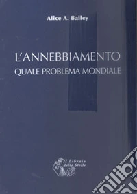 L'annebbiamento quale problema mondiale libro
