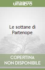 Le sottane di Partenope libro